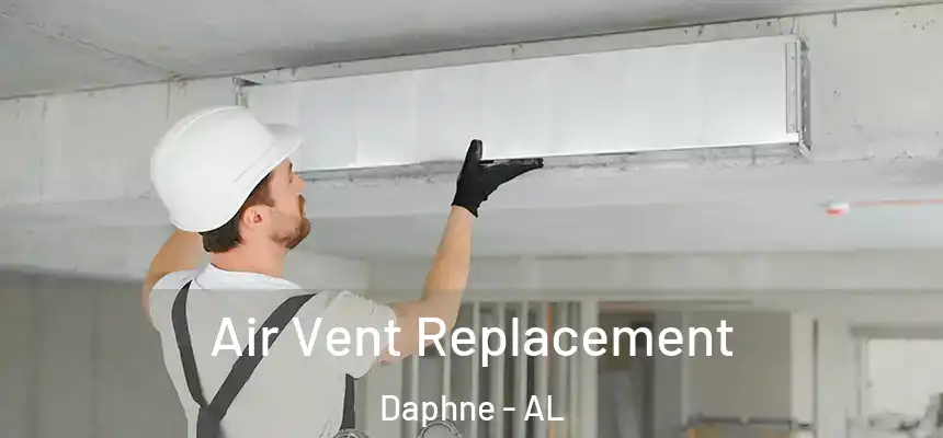  Air Vent Replacement Daphne - AL