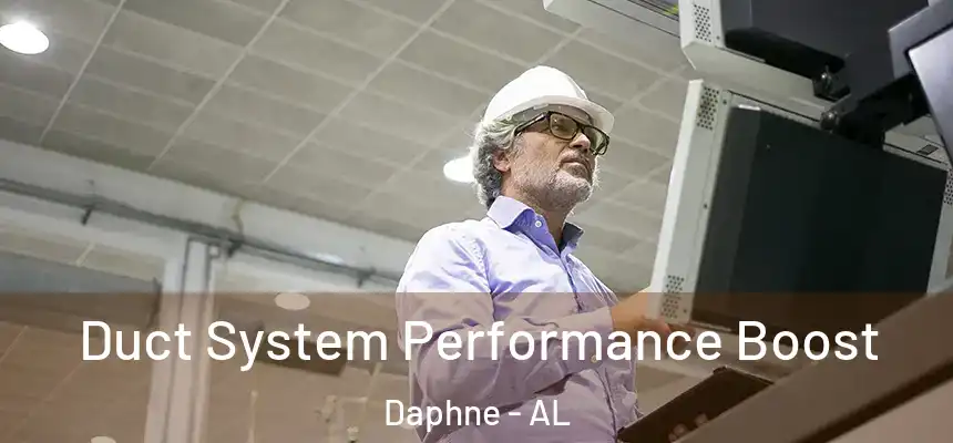 Duct System Performance Boost Daphne - AL