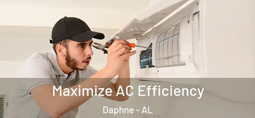 Maximize AC Efficiency Daphne - AL
