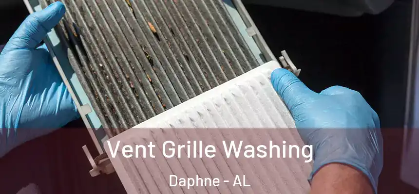 Vent Grille Washing Daphne - AL