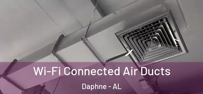 Wi-Fi Connected Air Ducts Daphne - AL